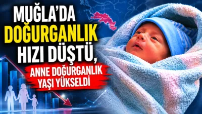 TÜİK verilerine göre Muğla’da doğurganlık hızı son beş yılda düzenli
