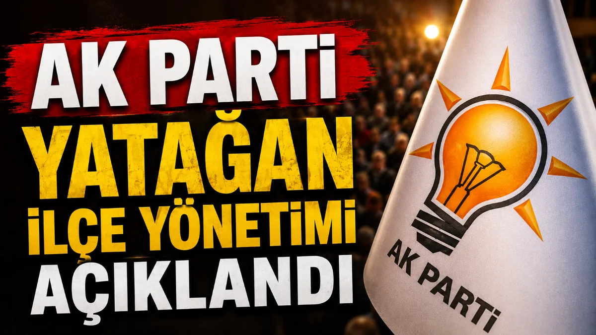 AK Parti Yatağan İlçe Başkanı Enver Koç’un başkanlığında oluşturulan yeni