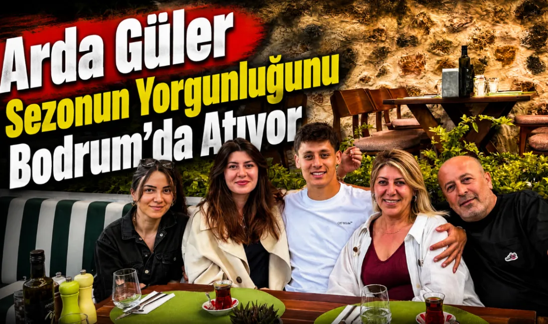 Arda Güler, yoğun geçen sezonun ardından ailesi ve kız arkadaşıyla