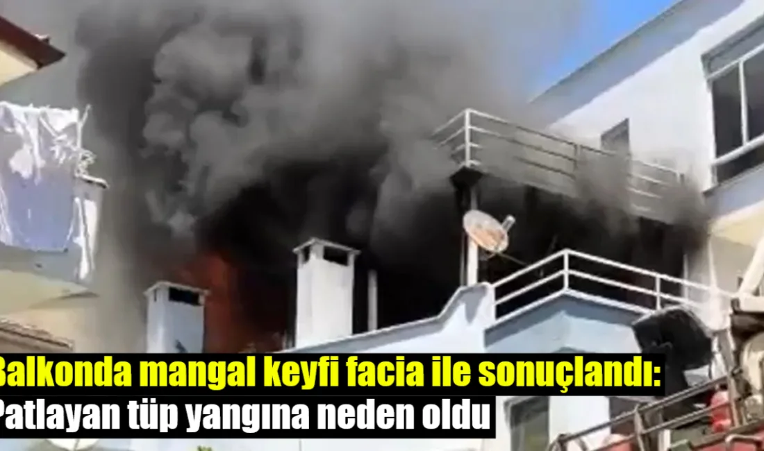 Muğla’nın Marmaris ilçesinde bir apartman dairesinin balkonunda mangal yakılırken patlayan