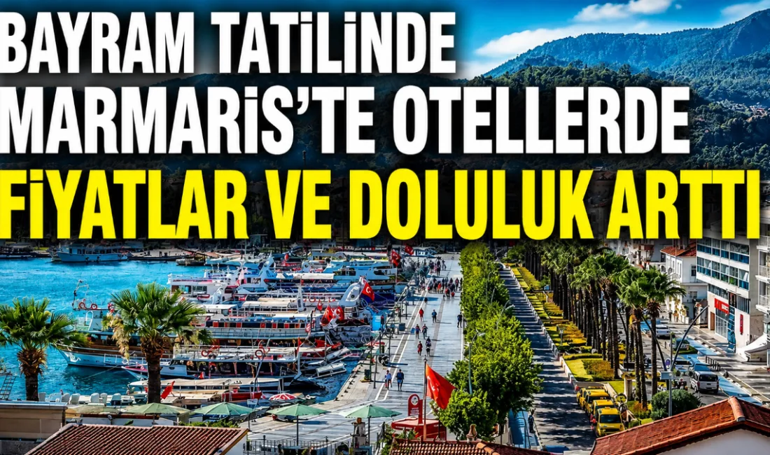 Kurban Bayramı tatiline sayılı günler kala Muğla’nın turizm merkezlerinden biri