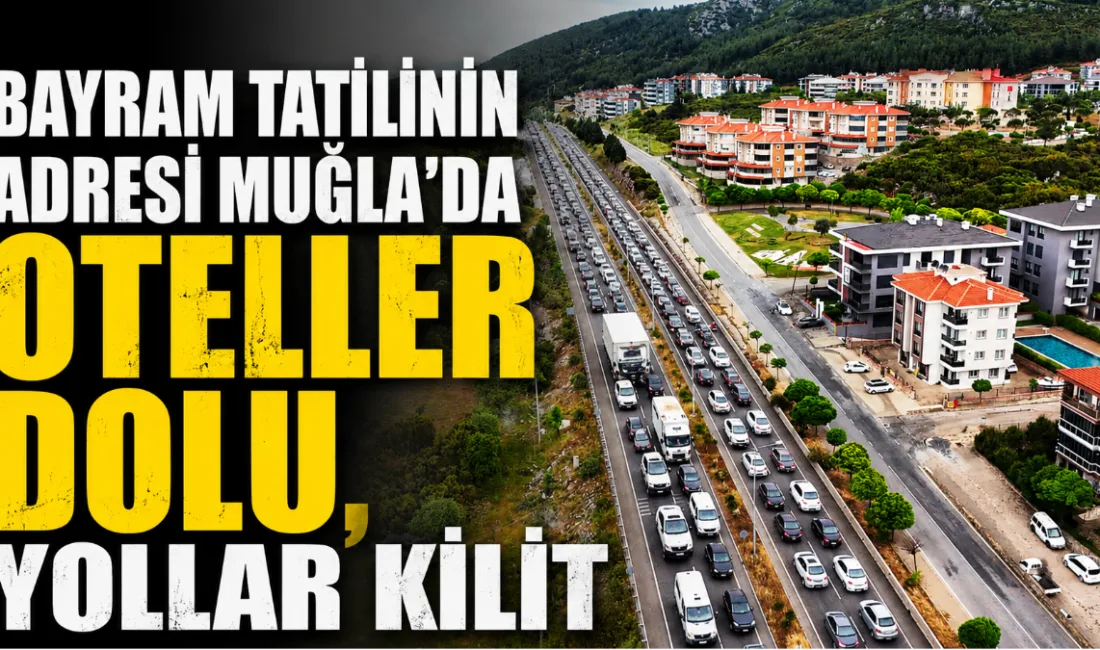 Muğla, 9 günlük Kurban Bayramı tatili nedeniyle yoğun bir yerli