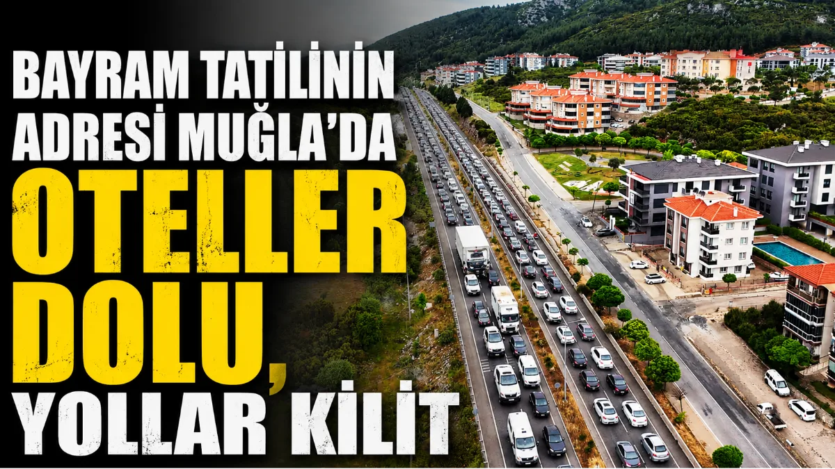 Muğla, 9 günlük Kurban Bayramı tatili nedeniyle yoğun bir yerli