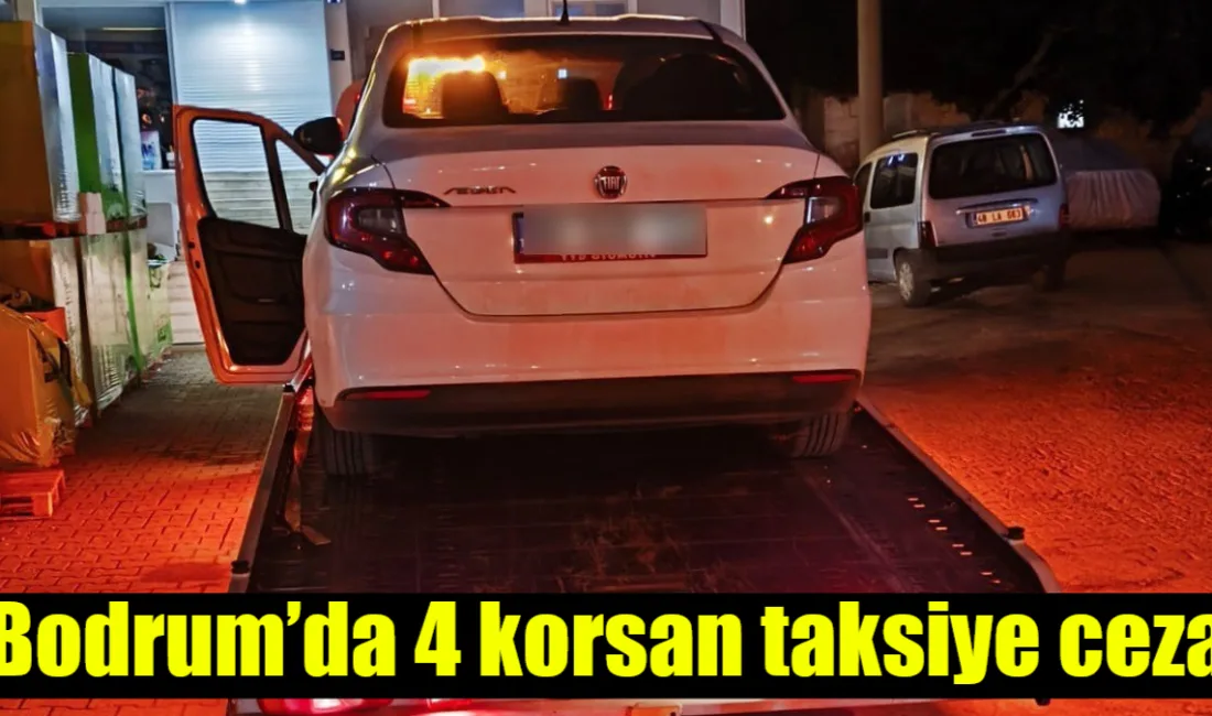 Muğla'nın Bodrum ilçesinde korsan taksi taşımacılığına yönelik düzenlenen denetimlerde suçüstü