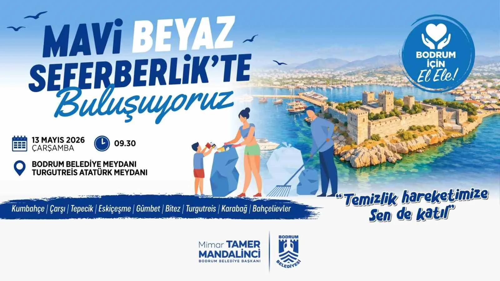 Bodrum Belediyesi tarafından "Mavi Beyaz Seferberlik" sloganıyla düzenlenen temizlik seferberliğinin