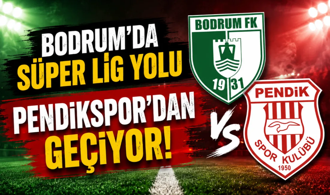 Bodrum FK, Süper Lig yolundaki en kritik duraklardan biri olan
