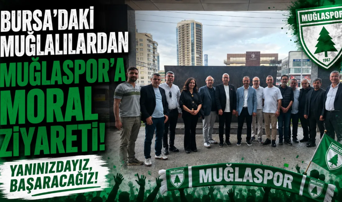 Bursa Muğlalılar Derneği yönetimi, Muğlaspor Başkanı Menaf Kıyanç ve yönetimini