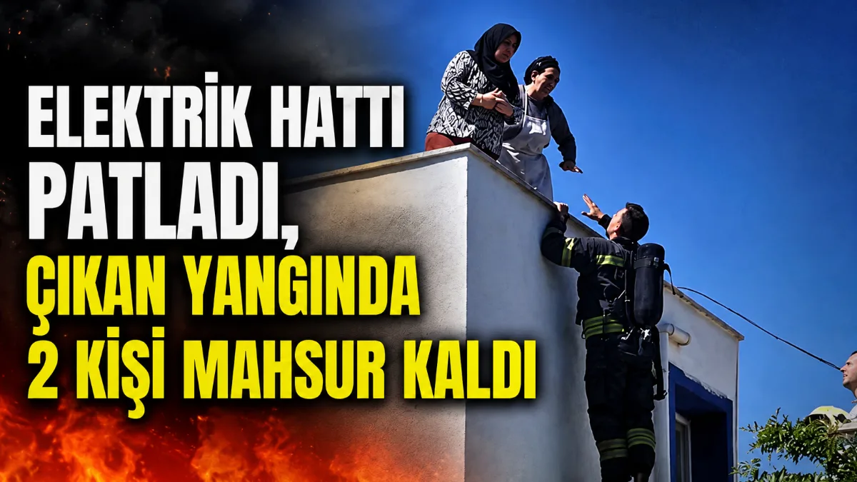 Muğla'nın Bodrum ilçesinde elektrik hattındaki patlama nedeniyle çıkan yangında binada