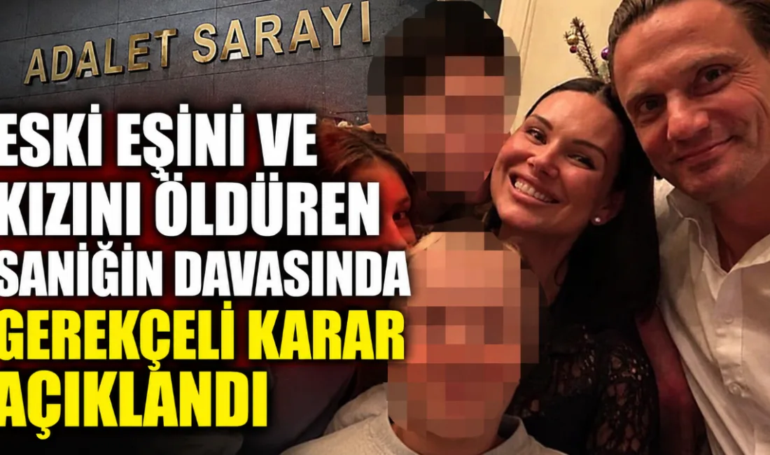 Bodrum'da Irina Dvizova ile 15 yaşındaki kızı Dayana'yı öldürdüğü gerekçesiyle