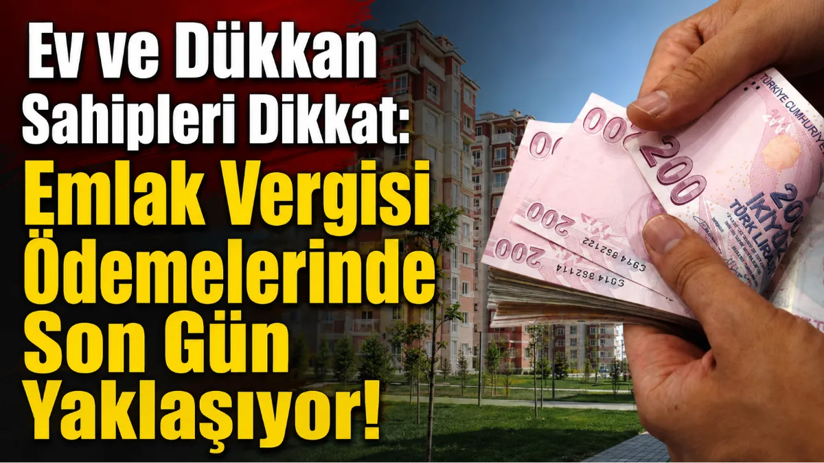 Ev, arsa ve dükkan sahipleri için kritik süreç başlarken, emlak