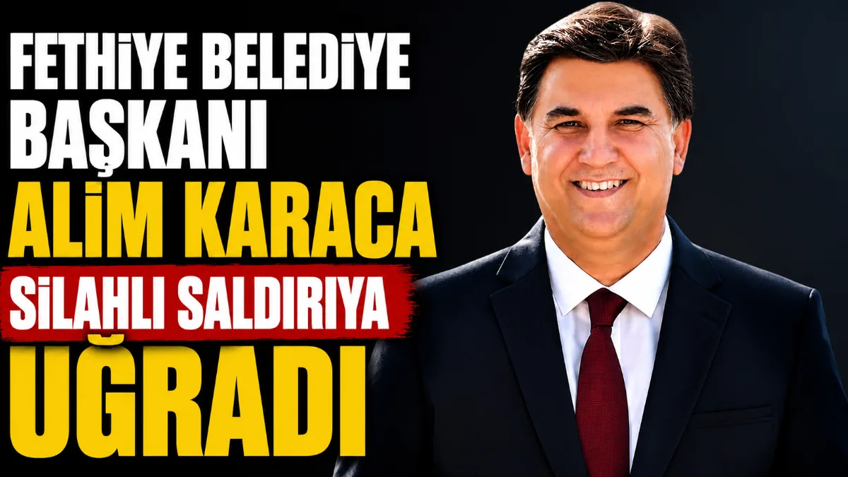 Alim Karaca, Fethiye’de maskeli bir kişinin silahlı saldırısına uğradı. Bacağından