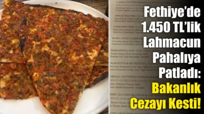 Ticaret Bakanlığı, Muğla’nın Fethiye ilçesinde faaliyet gösteren bir restoranda kamuoyuna