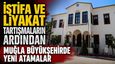 Muğla Büyükşehir Belediyesi’nde geçtiğimiz hafta liyakat tartışmaları sebebiyle görevden alma