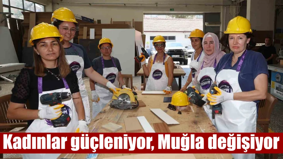 Muğla Büyükşehir Belediyesi, son iki yılda hayata geçirdiği kadın odaklı