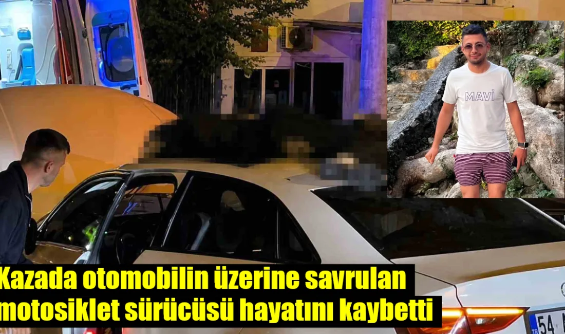 Muğla'nın Fethiye ilçesinde otomobille çarpışan motosikletin sürücüsü Serhat Çulha olay