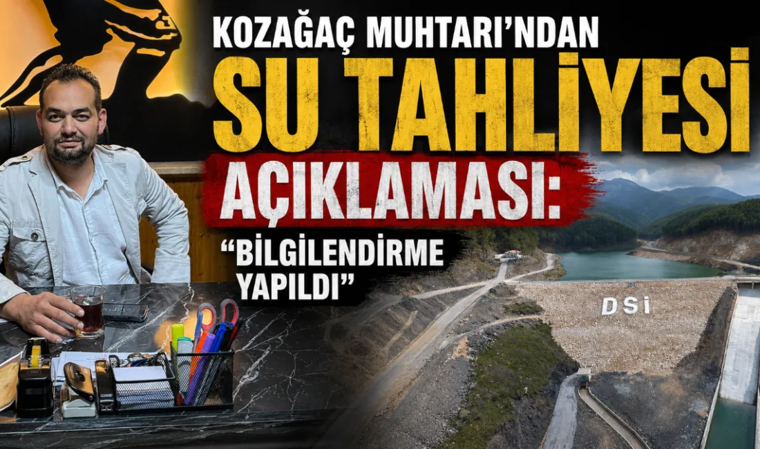 Kozağaç Mahalle Muhtarı Bilal Ataseven, kontrollü su tahliyesi sonrası yaşanan