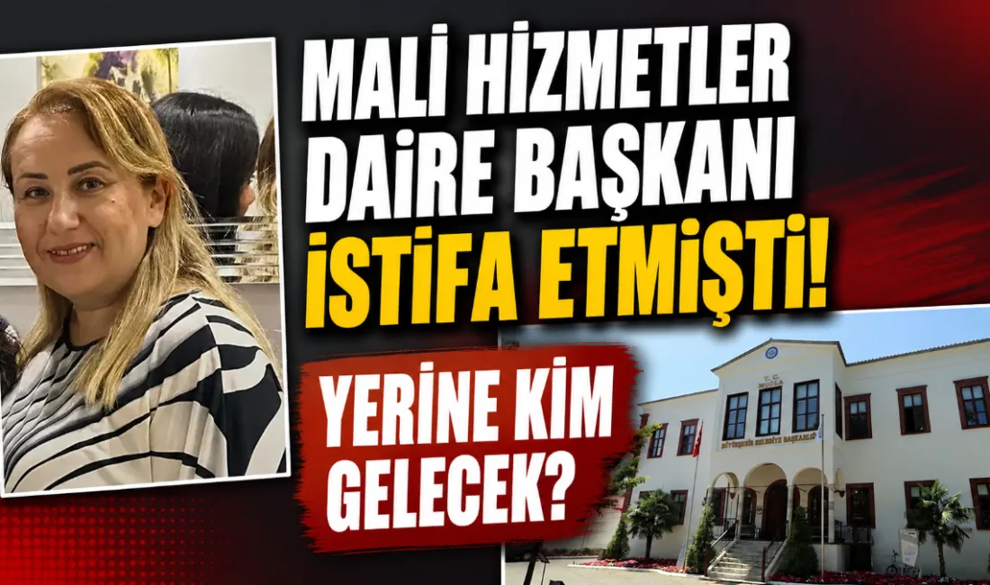 Muğla Büyükşehir Belediyesi’nde Mali Hizmetler Daire Başkanı Fatoş Öztürk’ün görevden