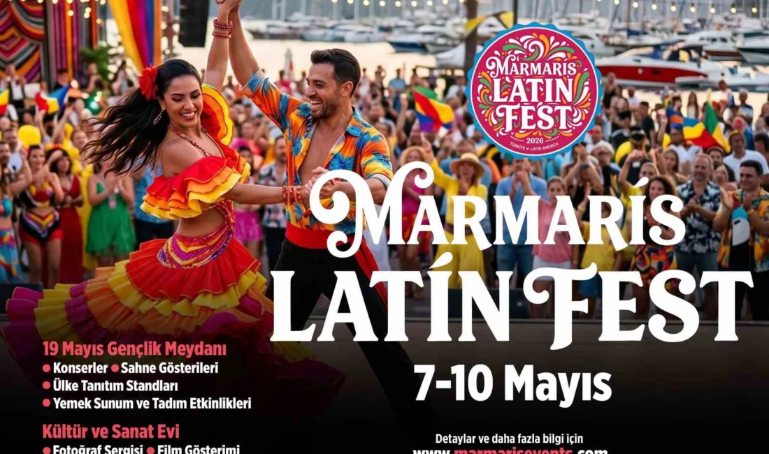 Marmaris Latin Fest bünyesinde 7-10 Mayıs tarihleri arasında Kültür ve