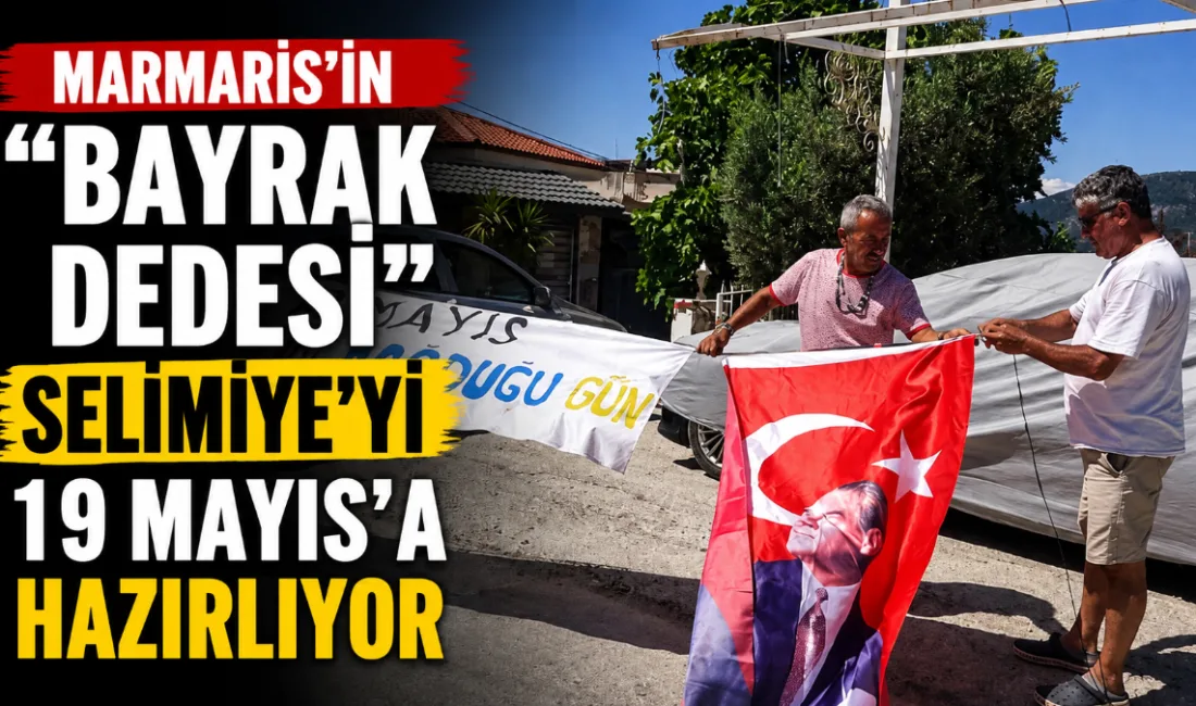 Marmaris'in "Bayrak Dedesi" olarak tanınan emekli terzi Salih Yazgan, mahalle
