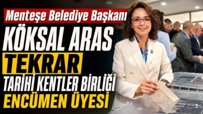 Menteşe Belediye Başkanı Gonca Köksal Aras, Tarihi Kentler Birliği 2026