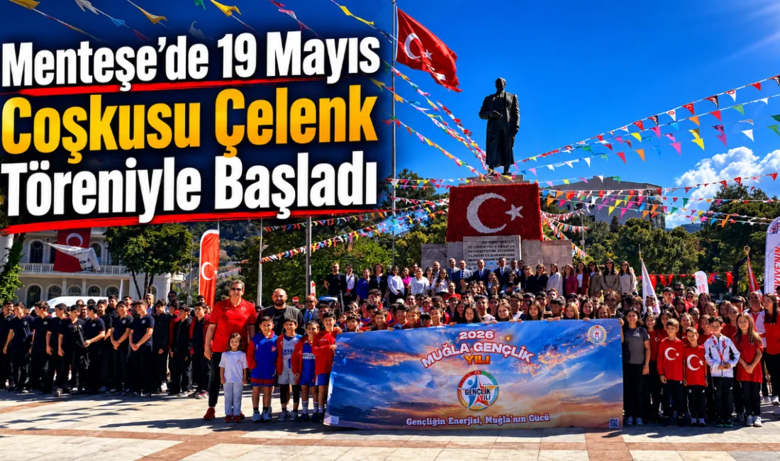 Muğla’nın Menteşe ilçesinde 19 Mayıs Atatürk’ü Anma Gençlik ve Spor