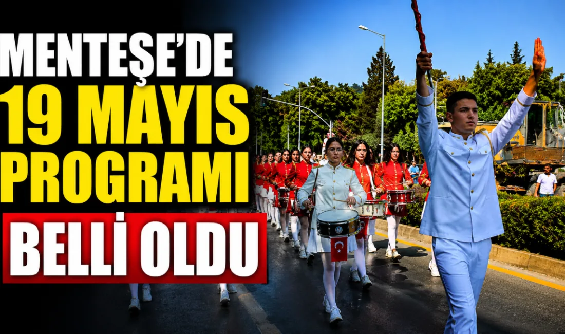 Muğla’da 19 Mayıs Atatürk’ü Anma, Gençlik ve Spor Bayramı kutlama