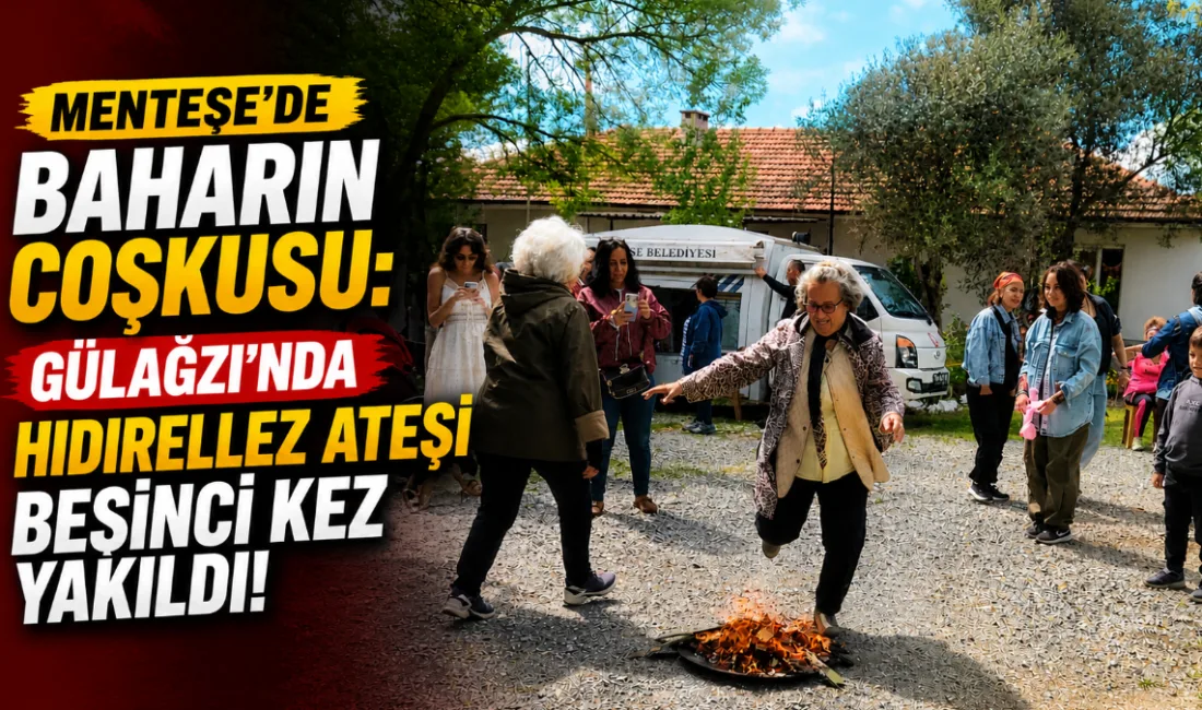 Menteşe’nin Gülağzı Mahallesi’nde bu yıl beşincisi düzenlenen Hıdırellez Şenliği, geleneksel