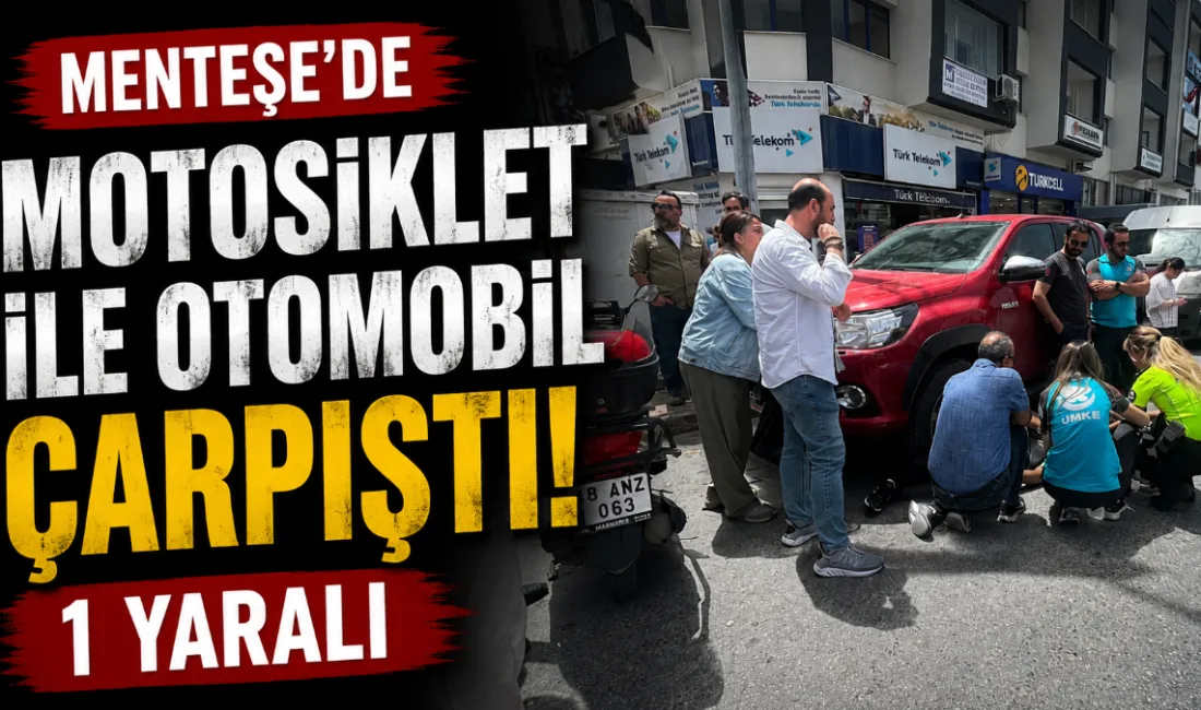 Muğla’nın Menteşe ilçesinde motosiklet ile otomobilin çarpıştığı kazada motosiklet sürücüsü