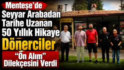 Menteşe’de 50 yıllık geçmişe sahip “Dönerciler Sırası” esnafının ihaleye çıkarılan