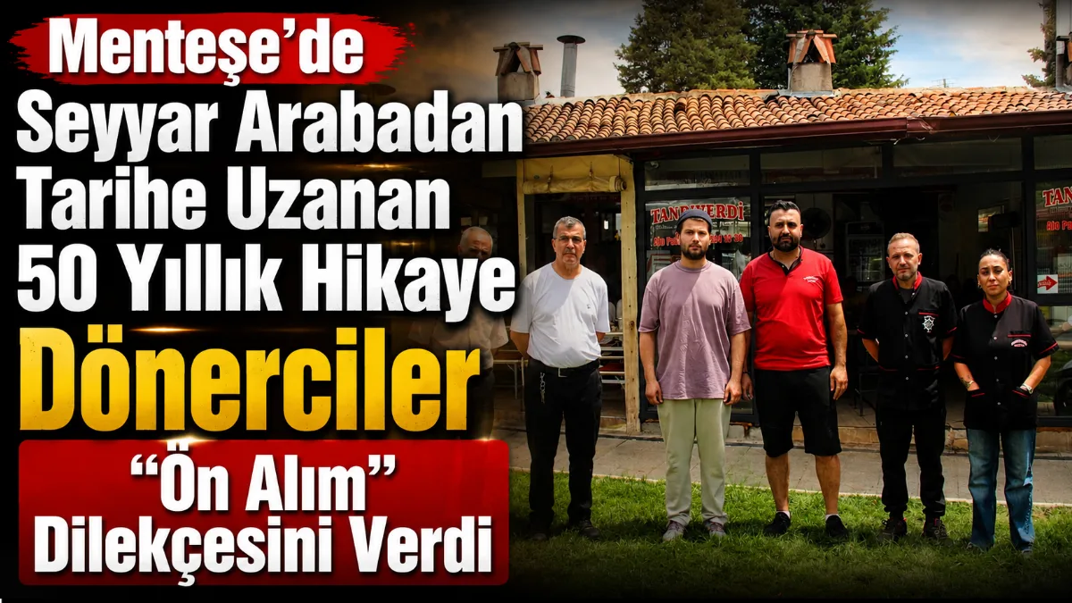 Menteşe’de 50 yıllık geçmişe sahip “Dönerciler Sırası” esnafının ihaleye çıkarılan