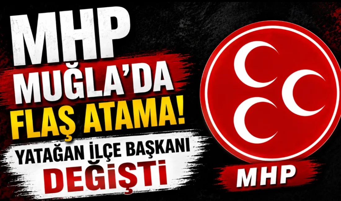 MHP Muğla İl Başkanlığı, Yatağan İlçe Başkanlığı görevine Osman Bulut'un