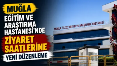 Muğla Eğitim ve Araştırma Hastanesi, hasta ziyaret saatlerini her gün