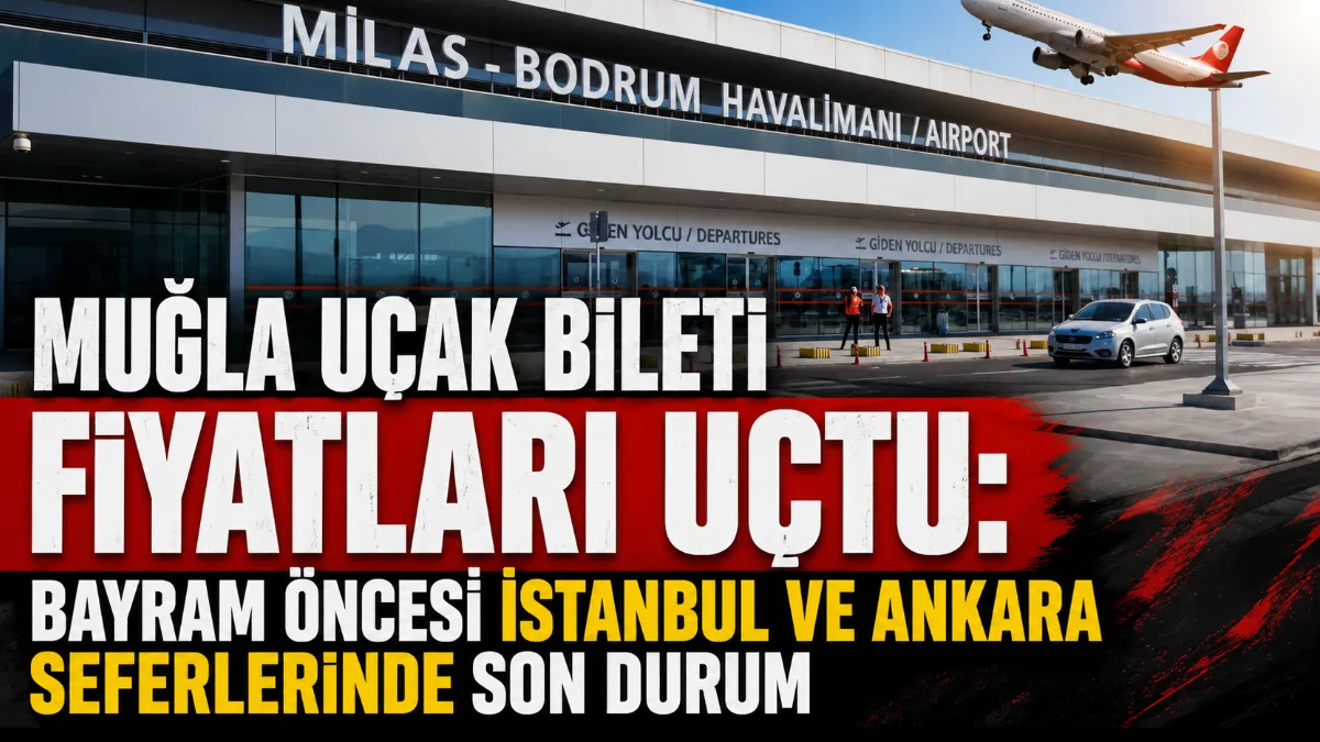 Kurban Bayramı öncesi Muğla’ya gitmek isteyen vatandaşlar yüksek uçak bileti