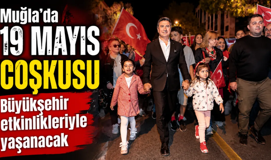 Muğla Büyükşehir Belediyesi, 19 Mayıs Atatürk’ü Anma, Gençlik ve Spor