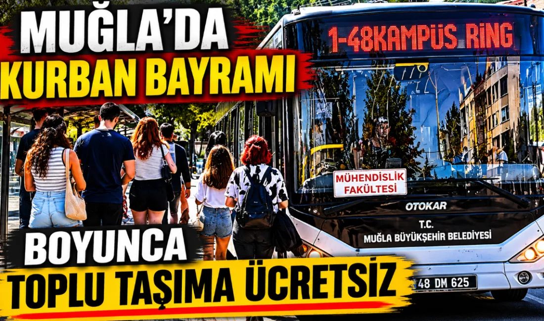 Muğla Büyükşehir Belediyesi, vatandaşların Kurban Bayramı süresince ulaşım hizmetlerinden rahat