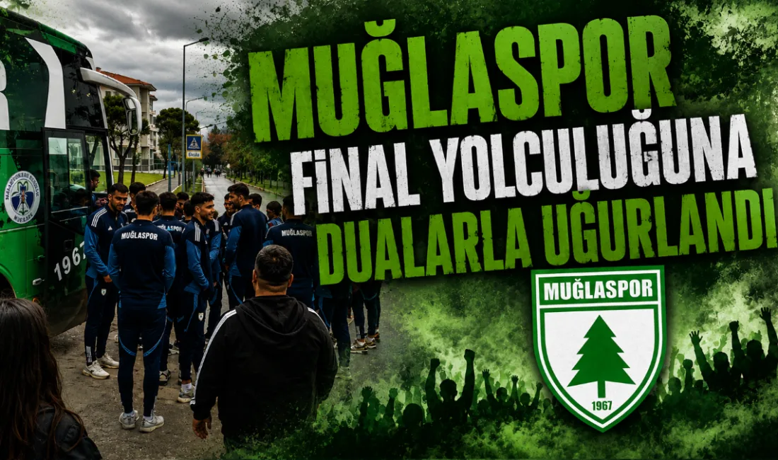 Play-Off finaline çıkacak olan Muğlaspor, Muğlaspor Tesisleri’nden dualar, alkışlar ve