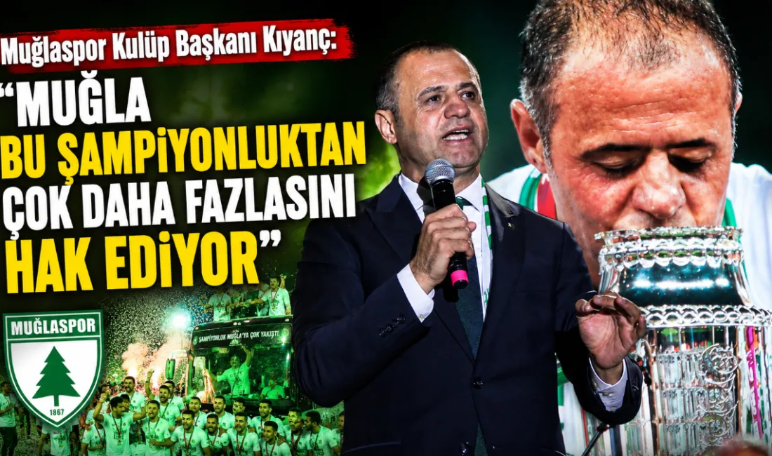 TFF 1. Lig’e yükselen Muğlaspor’un şampiyonluk kutlamalarında konuşan Kulüp Başkanı