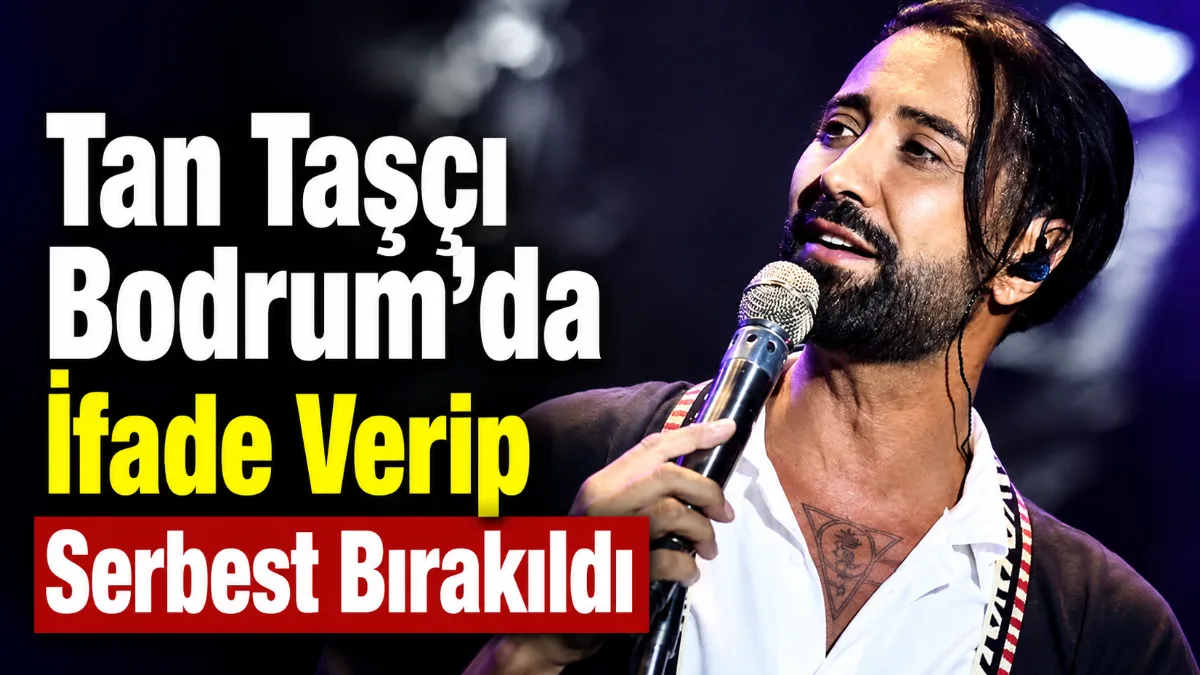 Uyuşturucu soruşturması kapsamında hakkında gözaltı kararı verilen şarkıcı Tan Taşçı,