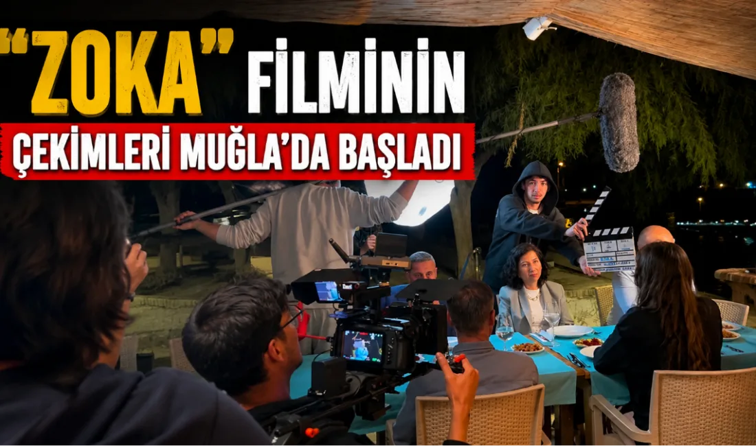 Muğla’da çekimlerine başlanan “ZOKA”, klasik Ege komedilerinin dışına çıkan hikâyesiyle