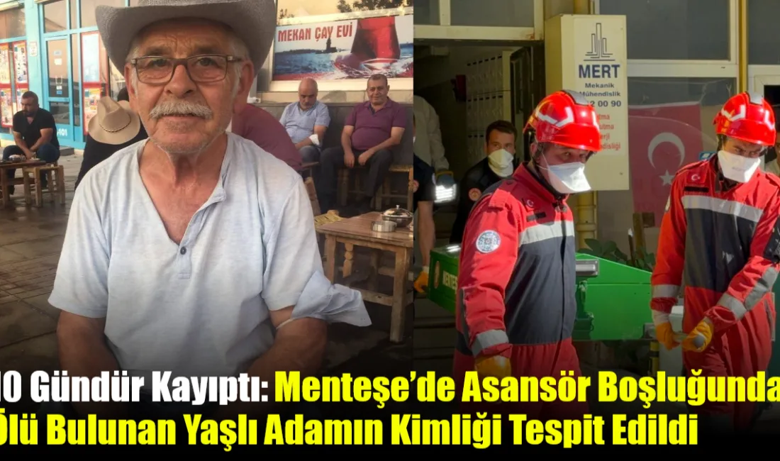 Muğla’nın Menteşe ilçesinde 10 gündür kayıp olarak aranan 74 yaşındaki