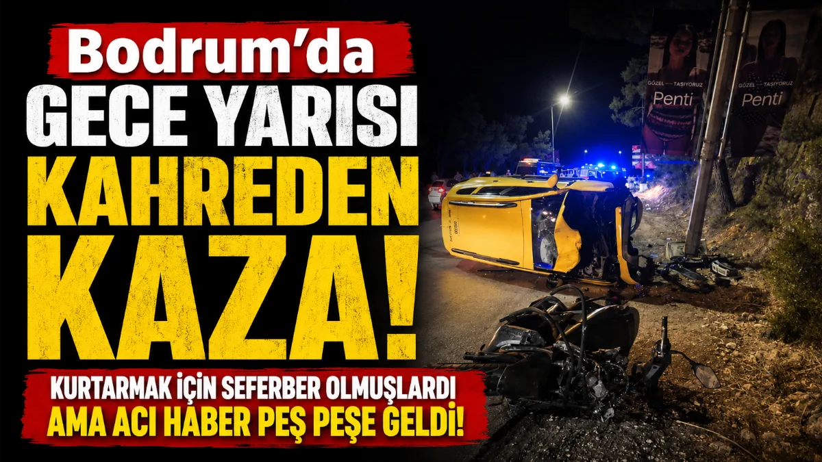 Muğla'nın Bodrum ilçesinde ticari taksinin motosiklete çarpması sonucu meydana gelen