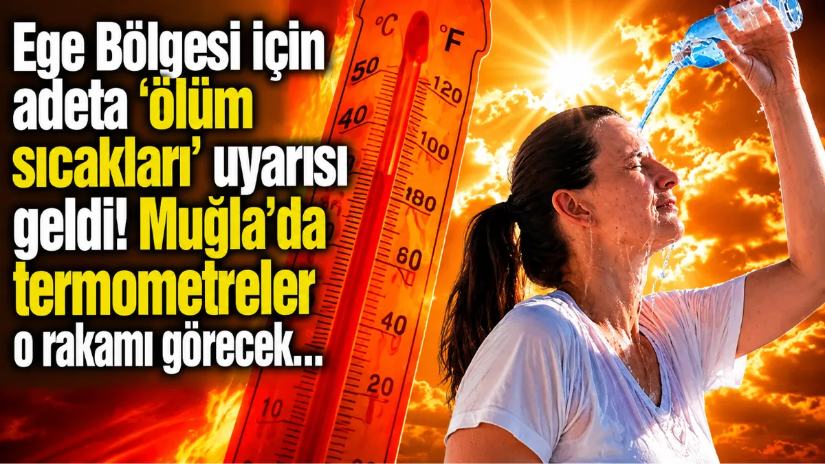 Meteoroloji'nin son tahminlerine göre Muğla ve Ege genelinde hava sıcaklıkları
