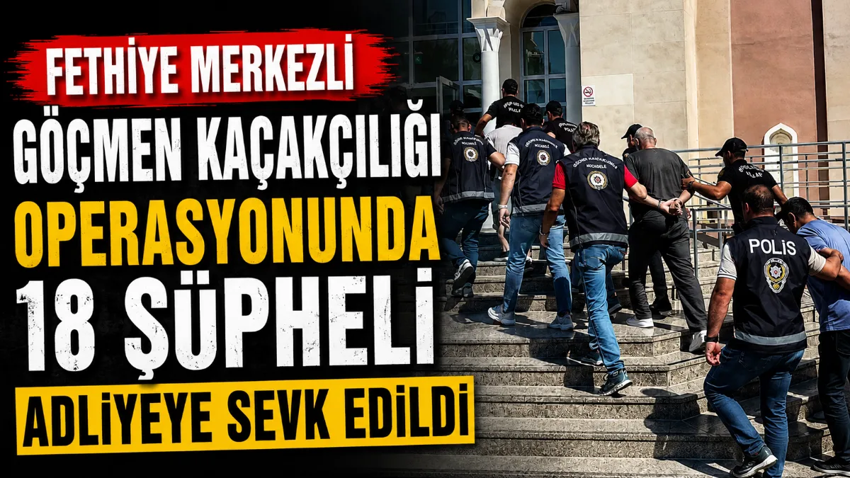 Muğla merkezli 4 ilde düzenlenen dev operasyonda yakalanan ve emniyetteki