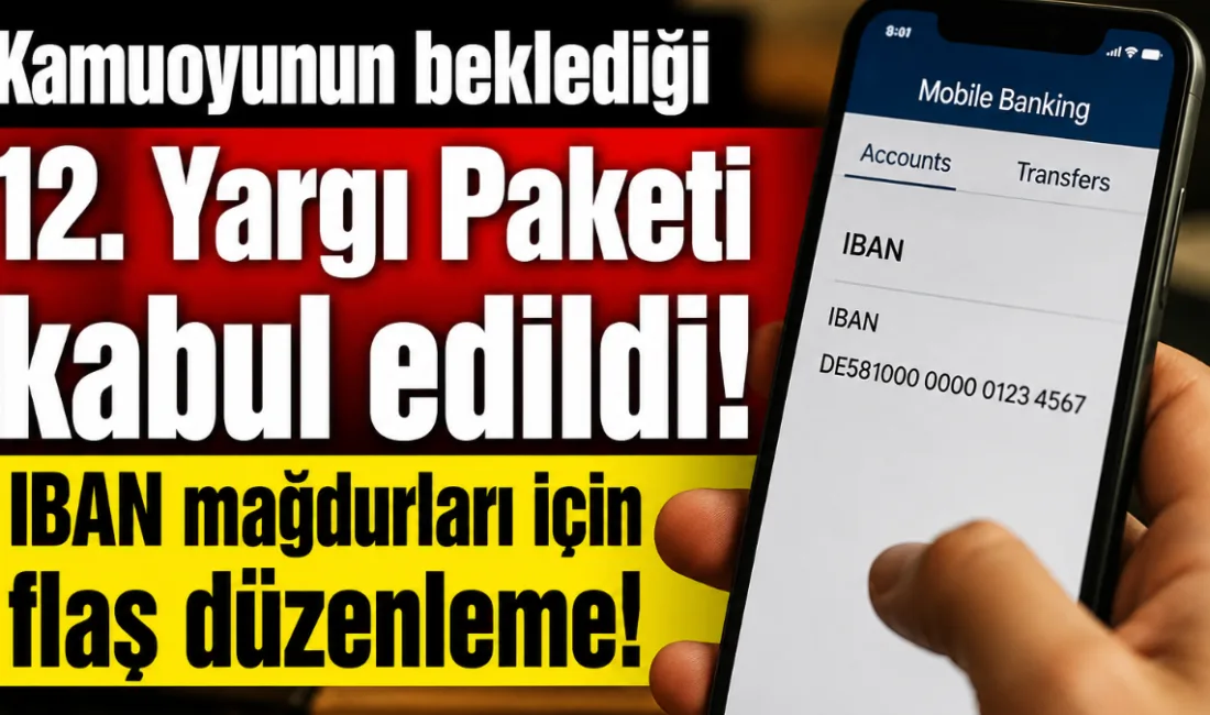 TBMM Adalet Komisyonu'nda kabul edilen 12. Yargı Paketi ile banka