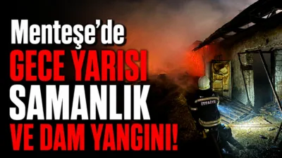 Muğla’nın Menteşe ilçesine bağlı Dağdibi Mahallesi’nde gece saatlerinde samanlık ve
