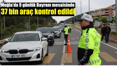 Muğla'da 9 günlük Kurban Bayramı tatili boyunca 24 saat esasıyla