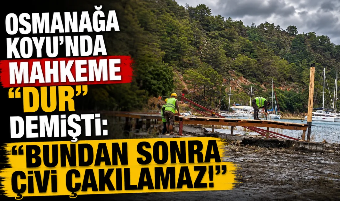 Fethiye Göcek’teki Osmanağa Günlüklü Koyu’nda Kıyı Yönetim ve Çevre Koruma
