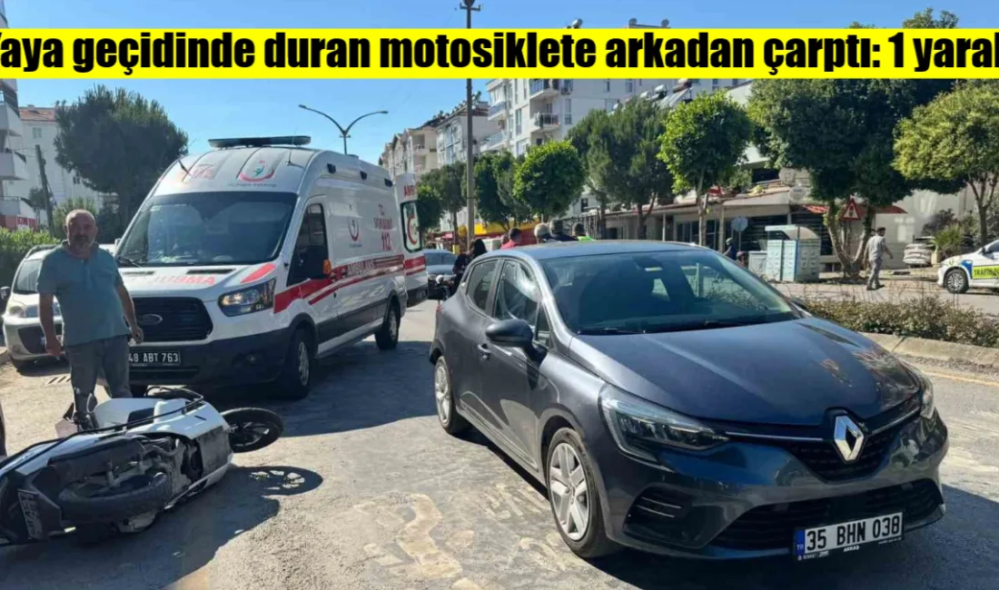 Muğla'nın Ortaca ilçesinde yaya geçidinde duran motosiklete otomobilin arkadan çarpması