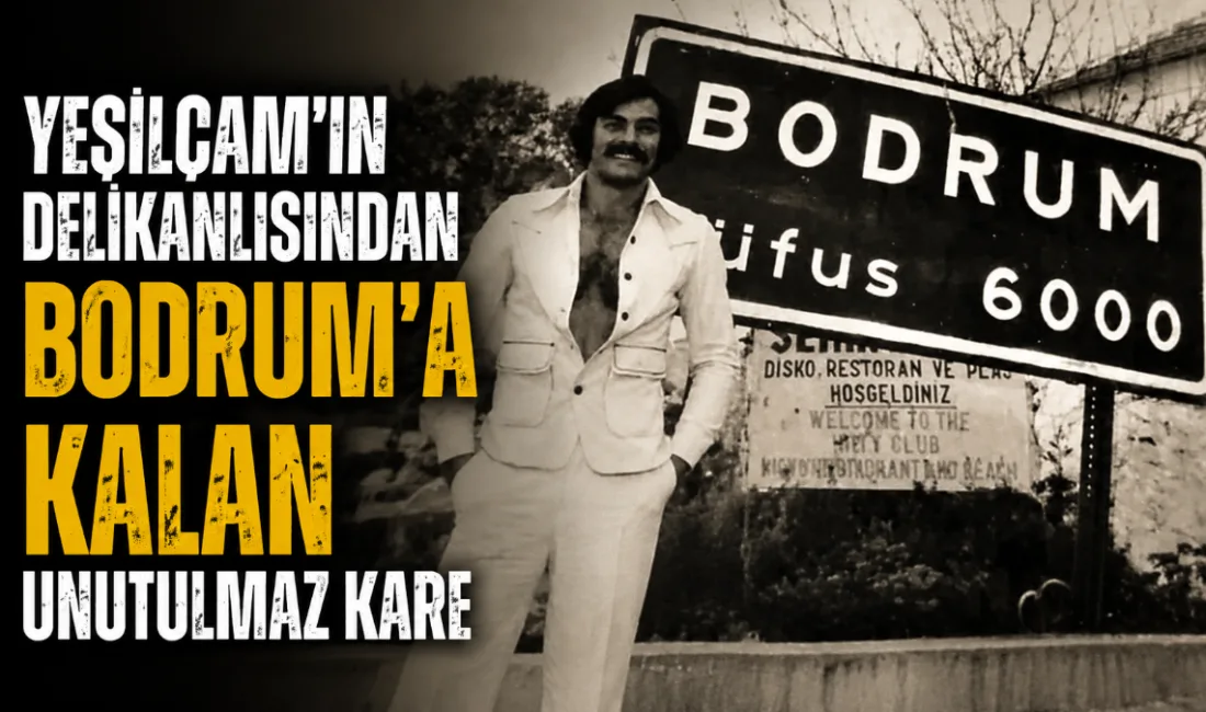 Türk sinemasının unutulmaz ismi Kadir İnanır’ın vefatının ardından, Bodrum’un 6