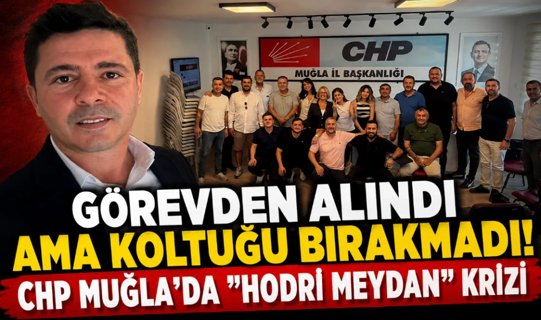 CHP Muğla İl Başkanlığında yönetim tarafından görevden alınan Nail Kızıl,
